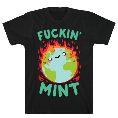 F***in' Mint T-Shirt