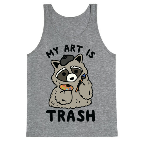 My Art is Trash Racoon Tank Top