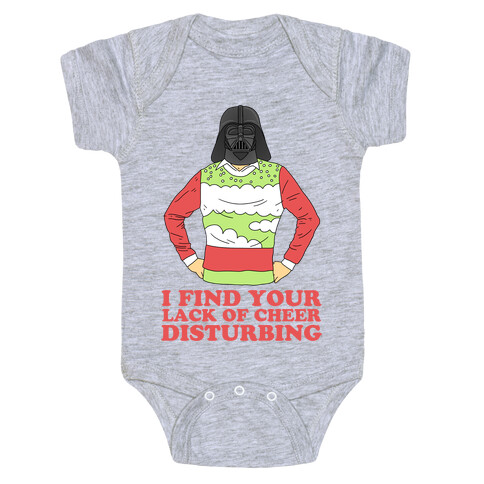 I Find Your Lack of Cheer Disturbing Baby One-Piece