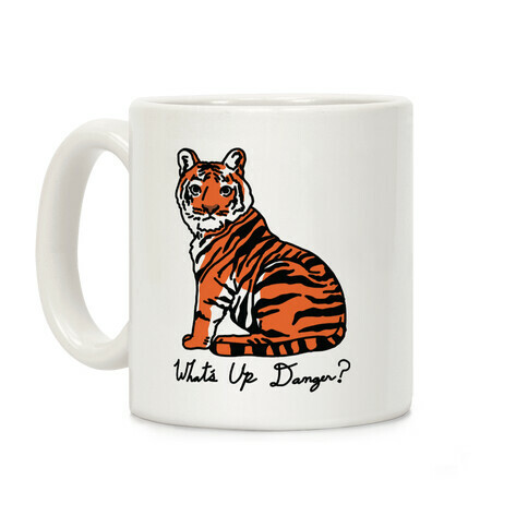 What's Up Danger Tiger Coffee Mug