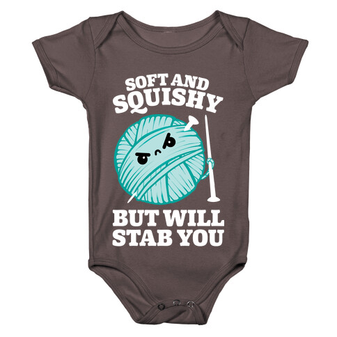 Soft and Squishy But Will Stab You Baby One-Piece