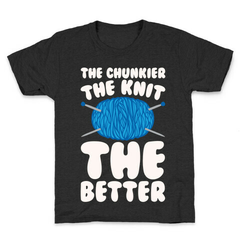 The Chunkier The Knit The Better White Print Kids T-Shirt