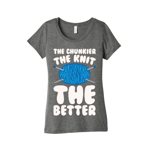 The Chunkier The Knit The Better White Print Womens T-Shirt