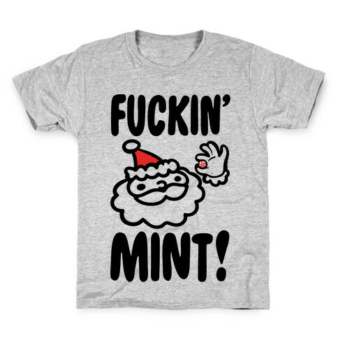 F***in' Mint (Santa Parody) Kids T-Shirt