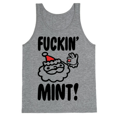 F***in' Mint (Santa Parody) Tank Top