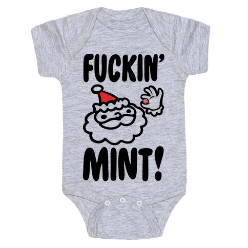 F***in' Mint (Santa Parody) Baby One-Piece