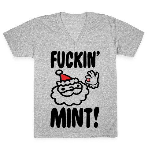 F***in' Mint (Santa Parody) V-Neck Tee Shirt