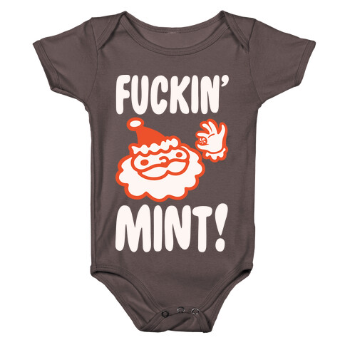 F***in' Mint (Santa Parody) White Print Baby One-Piece