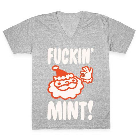 F***in' Mint (Santa Parody) White Print V-Neck Tee Shirt