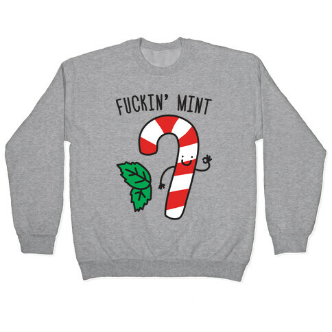 F***in' Mint Candy Cane Pullover