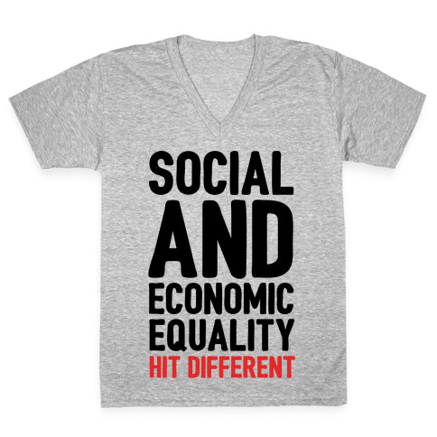 Social and Economic Equality Hit Different V-Neck Tee Shirt