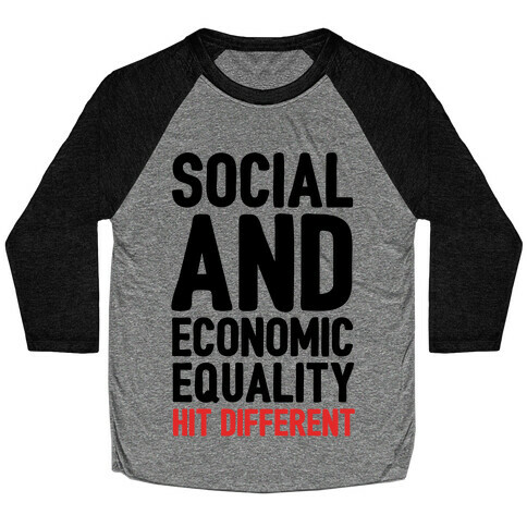 Social and Economic Equality Hit Different Baseball Tee