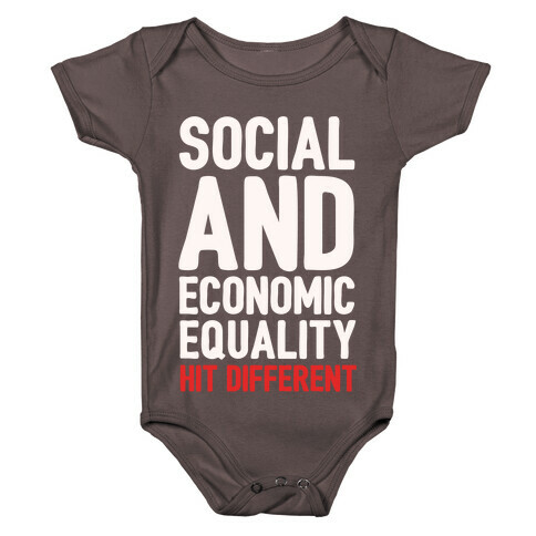 Social and Economic Equality Hit Different White Print Baby One-Piece