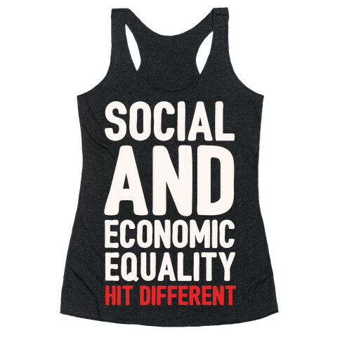 Social and Economic Equality Hit Different White Print Racerback Tank Top