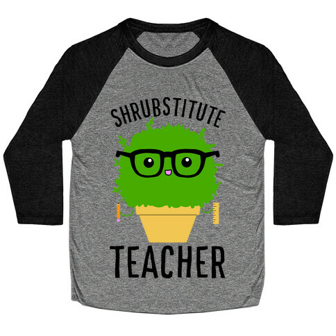 Shrubstitute Teacher Baseball Tee