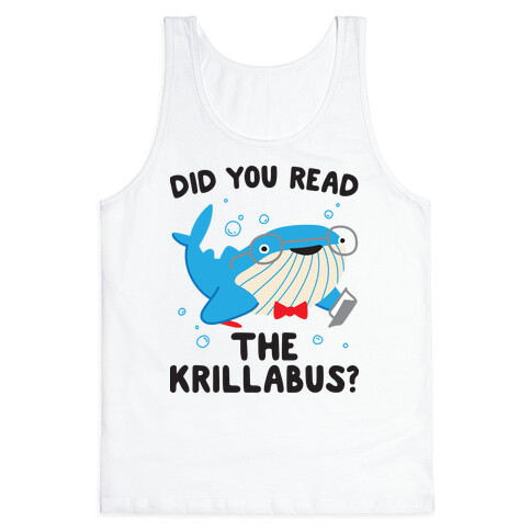 Did You Read The Krillabus? Whale Tank Top