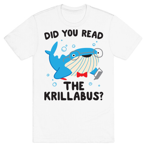 Did You Read The Krillabus? Whale T-Shirt