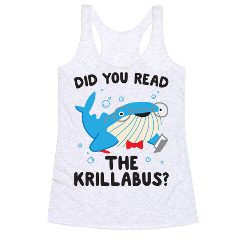 Did You Read The Krillabus? Whale Racerback Tank Top