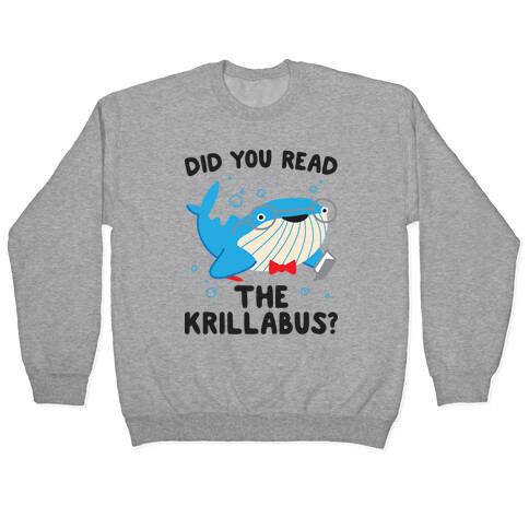 Did You Read The Krillabus? Whale Pullover