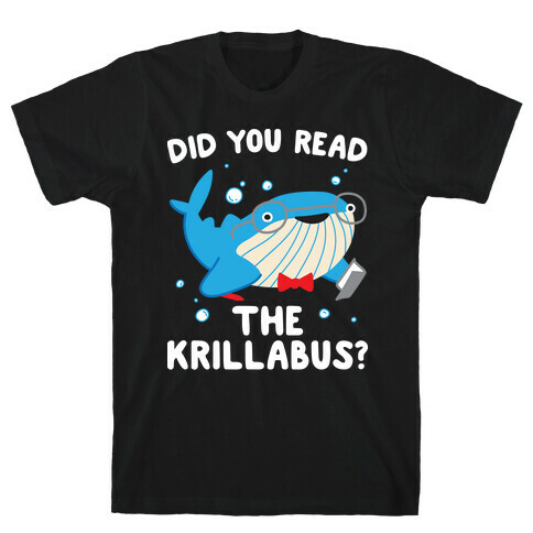 Did You Read The Krillabus? Whale  T-Shirt