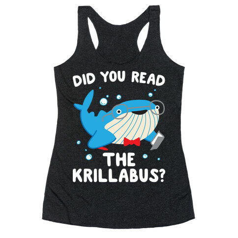 Did You Read The Krillabus? Whale  Racerback Tank Top