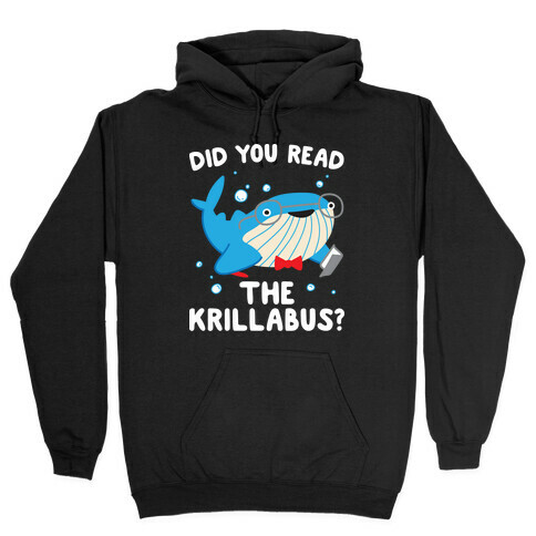 Did You Read The Krillabus? Whale  Hooded Sweatshirt
