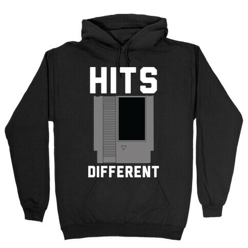 Hits Different Game Cartridge  Hooded Sweatshirt