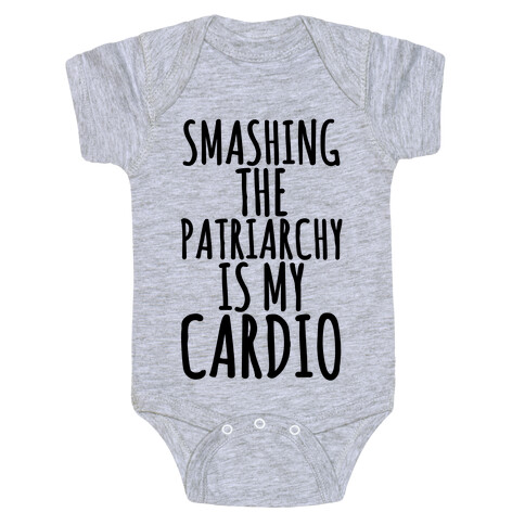 Smashing the Patriarchy is My Cardio Baby One-Piece