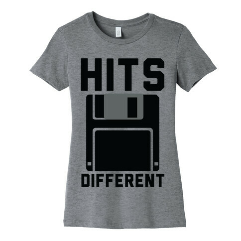 Hits Different Floppy Disk Womens T-Shirt