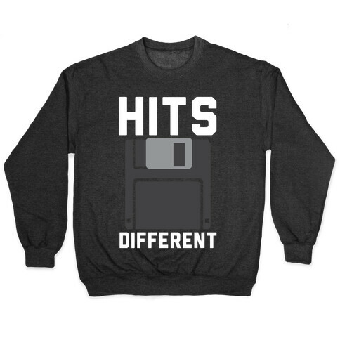 Hits Different Floppy Disk Pullover