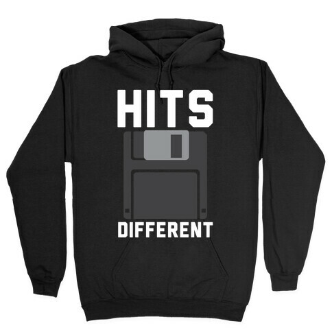 Hits Different Floppy Disk Hooded Sweatshirt