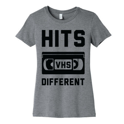 Hits Different VHS Womens T-Shirt