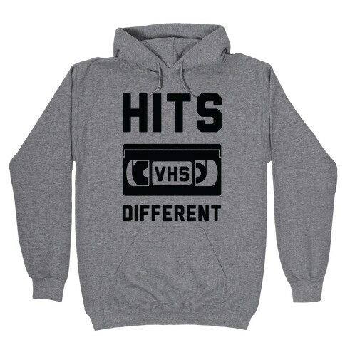 Hits Different VHS Hooded Sweatshirt