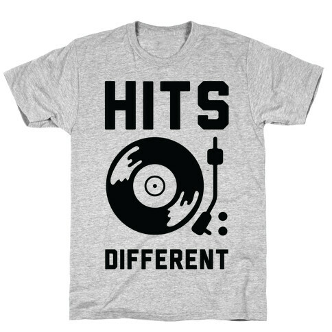 Hits Different Vinyl Record T-Shirt