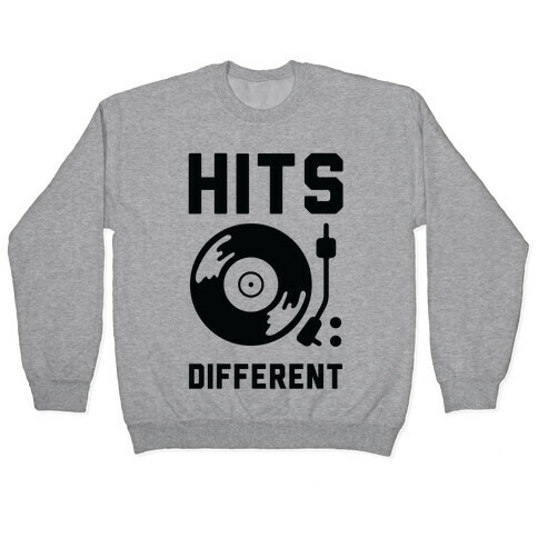 Hits Different Vinyl Record Pullover