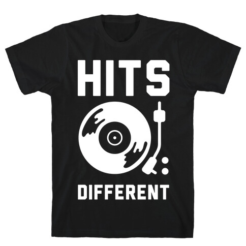 Hits Different Vinyl Record T-Shirt