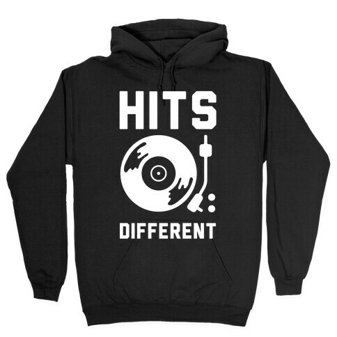 Hits Different Vinyl Record Hooded Sweatshirt