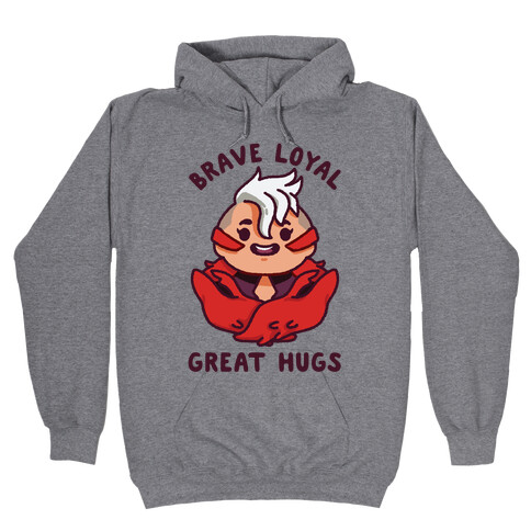 Brave Loyal Great Hugs Hooded Sweatshirt