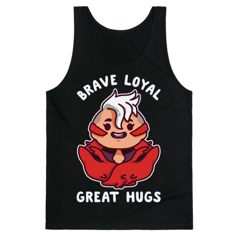 Brave Loyal Great Hugs Tank Top