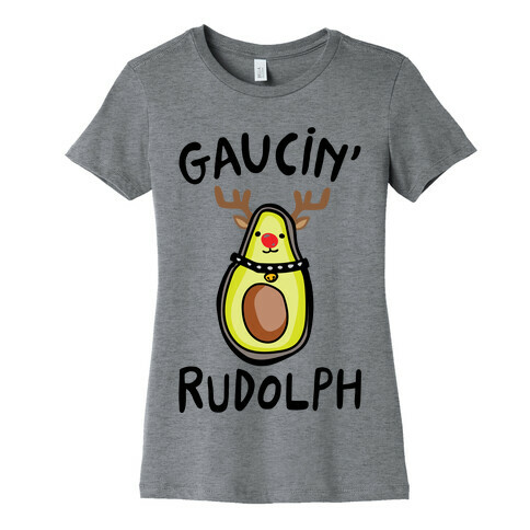 Guacin' Rudolph Parody Womens T-Shirt