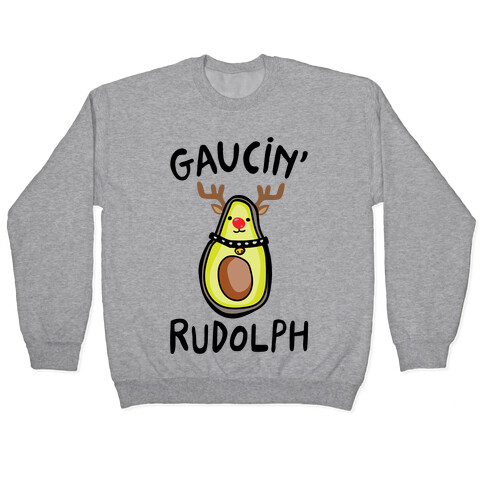 Guacin' Rudolph Parody Pullover