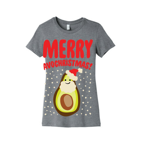 Merry Avochristmas  Womens T-Shirt