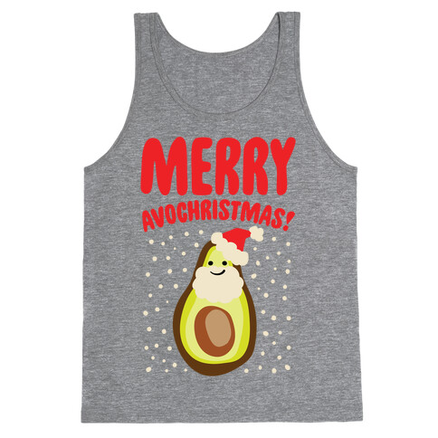 Merry Avochristmas  Tank Top