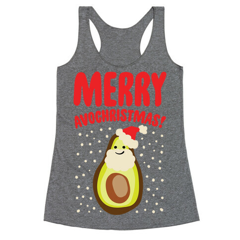 Merry Avochristmas  Racerback Tank Top