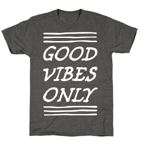 Good Vibes Only T-Shirt