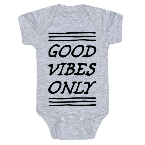 Good Vibes Only Baby One-Piece