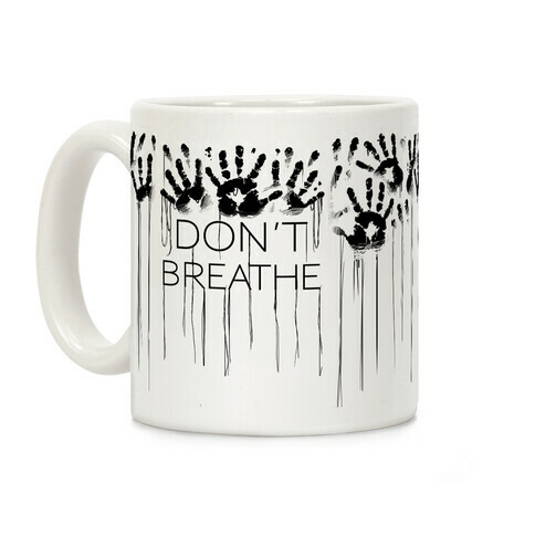 Don't Breath Coffee Mug