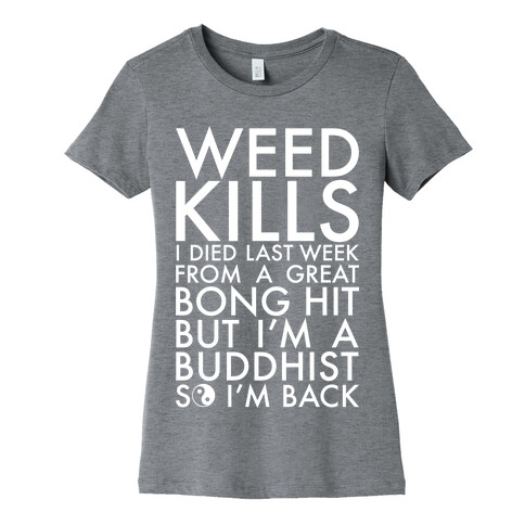 Weed Kills Womens T-Shirt