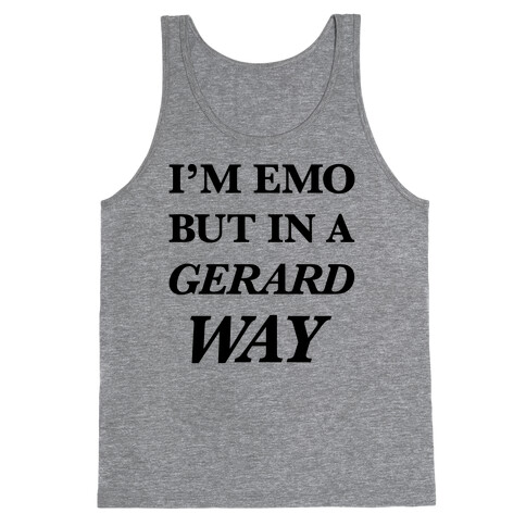 I'm Emo, But in a Gerard Way Tank Top