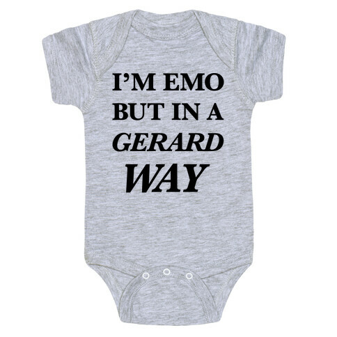 I'm Emo, But in a Gerard Way Baby One-Piece